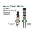 MASTER HUNTER DIE SETS